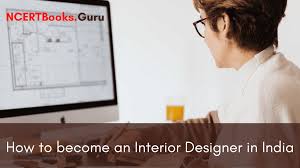 how to bee an interior designer in