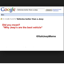 Why would me being logged in stop the searches. Google Vehicles Better Than A Jeep Search Preferenssi Web A No Results Found For Vehicles Better Than A Jeep Did You Mean Why Jeep S Are The Best Vehicle Jeepmeme Google Meme