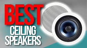 top 5 best ceiling speakers holiday