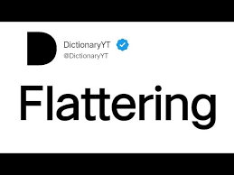 flattering meaning in english you