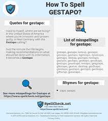 How to say the gestapo. How To Spell Gestapo And How To Misspell It Too Spellcheck Net