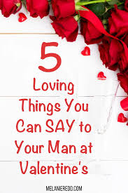 5 loving things you can say to your man