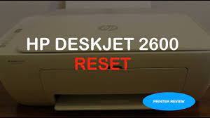 How to RESET hp deskjet 2600 printer review !! - YouTube