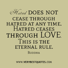 Hatred ceases through love – Buddha Quotes - Inspirational Quotes ... via Relatably.com