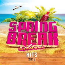 Various Artists Spring Break Edm Hits 2015 Music