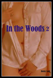 In The Woods #2 by Horny Lady | Goodreads
