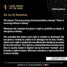 LSWK World on Twitter: "#LSWKLegalMaxim ° Ubi Jus Ibi Remedium ° This means  “For every wrong, the law provides a remedy.” ° #LSWKLegalMaxim #LSWK  #Legal #Maxims #Latin #LegalMaxim #CommonLaw #Equity #CaseLaw #Law #