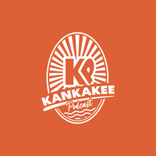 Kankakee Podcast