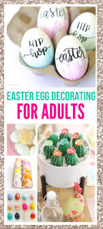 With pretty pastel colors, vibrant spring flowers, beautiful easter eggs, and the easter bunny as mascot, easter decorations are undeniably adorable.here, we share some of our favorite easter decorating ideas, from fun diy crafts for the kids to gorgeous tablescapes. Easter Egg Decorating Ideas For Adults Grown Up Designs