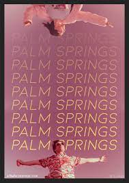 Simmons, and the latest while attending the palm springs destination wedding of her sister, sarah (milioti) one of his recommendations as a science consultant for this movie was that when sarah was seeking the. Palm Springs Posterspy