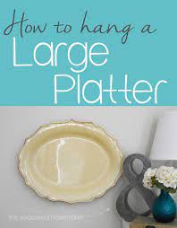 How To Hang A Large Platter Platters