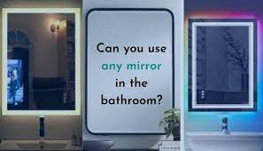 Can You Use Any Mirror In The Bathroom