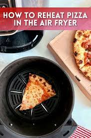 how to reheat pizza in the air fryer
