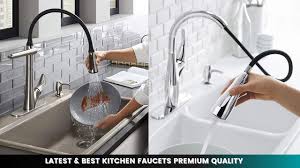 kitchen faucets latest kitchen taps