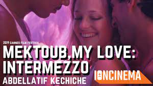 Abdellatif Kechiche - Mektoub, My Love: Intermezzo | 2019 Cannes Film  Festival - YouTube