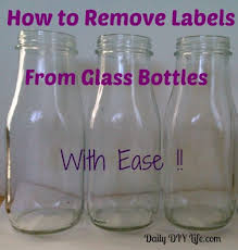 How To Remove Labels From Glass Bottles