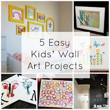 5 Easy Kids Wall Art Projects Fine