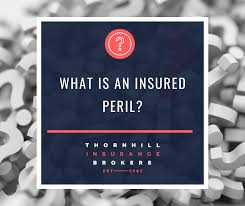 A homeowners insurance peril is an important part of your policy. What Is An Insured Peril Thornhill Insurance