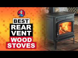Best Rear Vent Wood Stoves 2020
