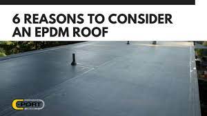 6 reasons to consider an epdm roof c