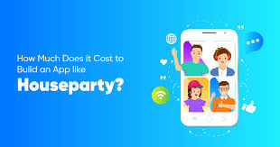 Is it a large enough. How Much Does It Cost To Build An App Like Houseparty