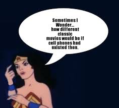 Wonder Woman Cell Phone Classic Movies - WeKnowMemes Generator via Relatably.com
