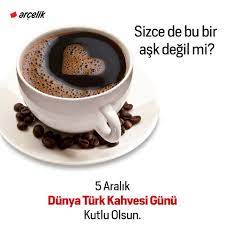Arçelik - Bugün keyifli sohbetlerimizin vazgeçilmezi Türk kahvesinin günü. Dünya  Türk Kahvesi Gününüz kutlu olsun. | Facebook