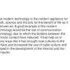 Role of modern technology