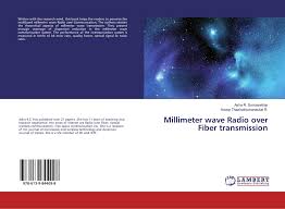 Millimeter Wave Radio Over Fiber Transmission 978 613 9