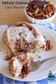 pecan cinnamon rolls can t stay out