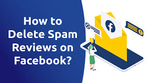 how to remove spam reviews on facebook