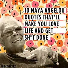 I'm not cute or built to suit a. 10 Maya Angelou Quotes That Ll Make You Love Life And Get Sh T Done