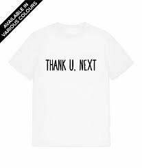 Thank U Next Ariana Grande T Shirt Thank U Next Tees Thank You Next