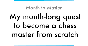 My Month Long Quest To Become A Chess Master From Scratch