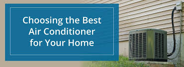 Choosing The Best Air Conditioner For