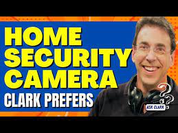 what home security camera does clark