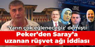 Yarın çok eğleneceğiz' demişti: Sedat Peker'den Saray'a uzanan rüşvet ağı  iddiası - Havadiskolik - Son Dakika Haberleri - Yerel Haber - En Son Haber