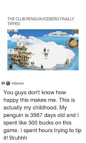 Iceberg tipping has been a rumor practically since club penguin launched in 2005, according to @pingu15cool. 25 Best Memes About Club Penguin Iceberg Club Penguin Iceberg Memes