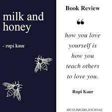 About the experience of violence, abuse, love, loss, and femininity. Book Review Milk Honey By Rupi Kaur Myrihla