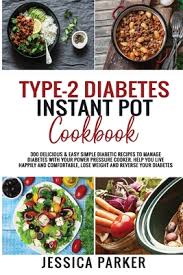 Instant pot red braised pork buns. Type 2 Diabetes Instant Pot Cookbook 300 Delicious Easy Simple Diabetic Recipes To Manage Diabetes With Your Power Pressure Cooker Help You Live C Paperback Brain Lair Books
