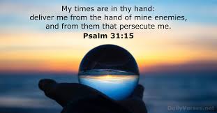 Psalm 31:15 - Bible verse (KJV) - DailyVerses.net
