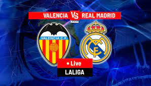 valencia vs real madrid live latest