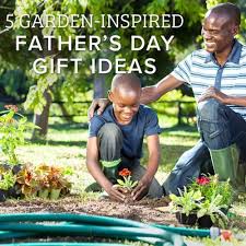 Garden Inspired Father S Day Gift Ideas