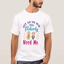 elderly care t shirts t shirt designs
