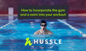 gym and a swim into your workout routine