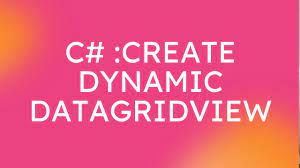 c create dynamic daridview