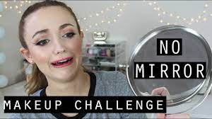 no mirror makeup challenge