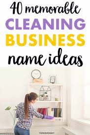 memorable cleaning business name ideas