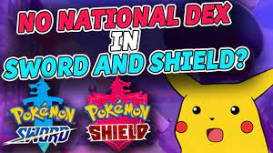 No National Dex in Pokemon Sword And Shield?!? - YouTube