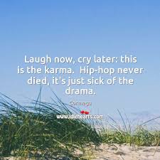 All erma bombeck quotes about laughter laugh now, cry later. share Cormega Quotes Idlehearts